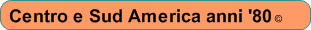 Foto Centro e Sud America anni 80  �